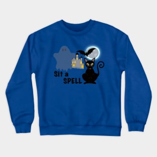 Come sit a spell Crewneck Sweatshirt